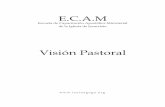 Manual de Vision Pastoral01 · La Visión, te posee por completo; tú no la posees a la visión..... 25 Edición e impresión Ministerio de Medios y Educación Cristiana de la Iglesia