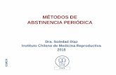 MÉTODOS DE ABSTINENCIA PERIÓDICA - icmer.org ABSTIN… · Método de los 2 días Métodos basados en el calendario: ... El reconocimiento de los signos y síntomas de la fertilidad,