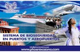 phoenixozono.comphoenixozono.com/assets/bioseguridad-aeropuertos.pdf · PARA LA SISTEMA DE EN PUERTOS Y in6@phoenixozonacom ... VENTAJAS DESVENTAJAS Filtración HEPA Elimina particulas