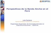 Perspectivas de la Banda Ancha en el Perú - ::IIAP:: · Comisión Multisectorial encargada de elaborar “Plan nacional para el desarrollo de la Banda ... para el Desarrollo de la