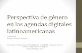 Perspectiva de género en las agendas digitales ... · •Grupo de trabajo sobre Género y TIC en el Plan de Acción ... Plan Nacional de Banda Ancha, Brasil en alta ... Guatemala,