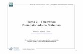 Tema 3 –Teletráfico Dimensionado de Sistemas · Relación de Little Procesos de nacimiento y muerte: teoría de colas Dimensionado de sistemas. 3 Redes de Comunicaciones – Tema