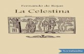 La Celestina - centrodediavillacanas.files.wordpress.com · La Celestina es el nombre con el que se conoce desde el siglo XVI a la obra titulada primero Comedia de Calisto y Melibea