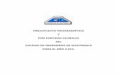 Colegio de Ingenieros de Guatemala - Be Social | …besocial.com.gt/cig2014/images/manuales/Presupuesto... · 2014-12-23 · 15 Colaborar al progreso científico y culturar y al ...