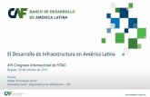 El Desarrollo de Infraestructura en América La6na - … XVI Congreso/CAF... · Logístico Latinoamericano Altamira Chetumal • El análisis conjunto de los diferentes tipos de corredores,