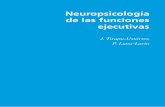 Neuropsicología de las funciones ejecutivas · Luria [9,10] fue el primer autor que, sin nombrar el término, conceptualizó las funciones ejecutivas como una serie de trastornos