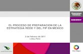 EL PROCESO DE PREPARACION DE LA … · EL PROCESO DE PREPARACION DE LA ESTRATEGIA REDD Y DEL FIP EN MEXICO 3 de Febrero de 2011 Lima, Perú . ... Desarrollo de Capacidades • Comunicación,