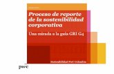 Proceso de reporte de la … · Proceso de reporte de la sostenibilidad corporativa ... para la comunicación de la sostenibilidad (IIRC, Pacto Mundial, GRI) Conciencia de que el