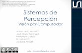 Sistemas de Percepción - ocw.uc3m.esocw.uc3m.es/ingenieria-de-sistemas-y-automatica/sistemas-percepc... · PDF fileMultiplataforma: Linux, MacOSX y Windows ... •Instalar en •C:\opencv.