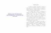 MODULO DE MATERIALES, INSTRUMENTAL Y TÉCNICAS DE …bibmed.ucla.edu.ve/DB/bmucla/edocs/textocompleto/MODULO.pdf · Postlethwait en 1971 describió las características de un material