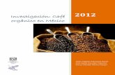 Investigación: Café orgánico en Méxicoinfocafes.com/portal/wp-content/uploads/2017/05/cafe-organico... · Al igual que los antecedentes y los acuerdos, la participación de los