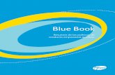 Blue Book · 2016-05-13 · Integridad significa mucho más que cumplir con la ley. ... de competencia ... esta política manteniendo una “puerta abierta” para que …