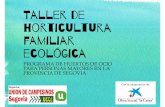 Taller de horticultura familiar ecológica - Castilla y Leónuniondecampesinos.com/huertossegovianos/wp-content/uploads/2017/… · • Constantes: acelga, judía verde, lechuga ...
