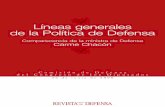 g Líneas generales de la Política de Defensa · dicho en palabras del general Gutiérrez ... la defensa es un bien imprescindible para la seguridad y la ... que están mejor formados