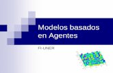 Modelos basados en Agentes - Modelización - FIUNERmodelizacion-fiuner.wdfiles.com/local--files/teorias/Agentes2016.pdf · Modelos basados en Agentes ... objetivos para los que fue