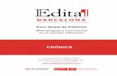 CRÒNICA - editabarcelona.com · Consolidar un foro en el que los profesionales del sector, junto con profesores uni- ... Es un robo, un atentado a la creación intelectual”.
