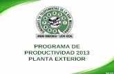 PROGRAMA DE PRODUCTIVIDAD 2013 PLANTA …portal.strm.net/documentos/prod2013/PRESENTACION_PLANTA_2013.… · realizados por los técnicos de Planta Exterior. Para este indicador se