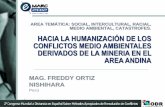 HACIA LA HUMANIZACIÓN DE LOS CONFLICTOS …webpaginaweb.com/grabaciones/e-marc/Freddy Nishara.pdf · derivados de la mineria en el area andina mag. ... 1.- antecedentes histÓricos,