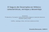 El Seguro de Desempleo en México: características, … · Se afectará el funcionamiento del INFONAVIT y el sector de construcción, en el peor ... 7 de cada 10 desempleados supera