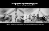 El patrimonio ferroviario mexicano. Fruto de la …bioicm.cicm.org.mx/wp/wp-content/uploads/2017/05/Patrimonio-ferro... · Pascual Almazán publicó el Tratado sobre Caminos, Ferrocarriles