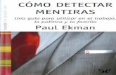 Libro proporcionado por el equipo - …descargar.lelibros.online/Paul Ekman/Como Detectar Mentiras (882... · engaños que de perpetrarlos, porque es más aprendible lo que debe conocerse.