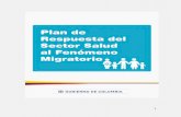 GOBIERNO DE COLOMBIA · 4 Presentación “La migración no es la que define los riesgos de salud, sino que las condiciones en que ocurre el proceso migratorio desde los lugares de