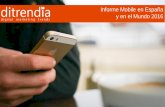 Informe Mobile en España y en el Mundo 2016. Ditrendia · contaba ya con un teléfono de última generación con conexión a Internet. En España, los ... Los accesorios digitales