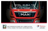 TOTAL RUBIA TIRressources.total.com/websites/total_es/Folleto_MAN_08-2016.pdf · 1. LUBRICANTES MOTOR DE MAXIMA CALIDAD TOTAL RUBIA TIR cumple con las homologaciones de MAN y de muchos