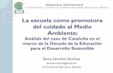La escuela como promotora del cuidado al Medio …sitio.cobachih.edu.mx/fileserver/SitioCobach/PDF/Ponencias/7DRA... · Análisis del caso de Cataluña en el marco de la Década de