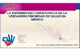 LA ENFERMEDAD CARDIOVASCULAR, LA …mixacademico.alianzamedicamexicana.com/cienciasMedicas/diplomad… · enfermedad coronaria y 5.7 millones por EVC § En Latinoamérica entre 1990
