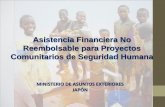 Asistencia Financiera No Reembolsable para Proyectos ... · creado para que las ONGs y autoridades locales entre otras organizaciones que despliegan actividades en países en desarrollo,