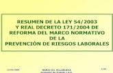 RESUMEN DE LA LEY 54/2003 Y REAL DECRETO … · 3º del Art.24 Ley 31/1995). 13/04/2004 MARIO GIL VILLANUEVA Inspector de Trabajo y S.S. 26/42 OBJETIVOS