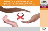 Guía de enfermería para la atención de las personas con VIH · información y comunicación (TIC), de los ... lograr su bienestar y reintegrarla a su entorno ... de trabajo se