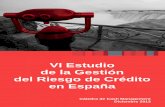 VI Estudio de la Gestión del Riesgo de Crédito en … A modo de introducción Gráfico 1 El VI Estudio de la Gestión del Riesgo de Crédito en España ha sido realizado por Crédito