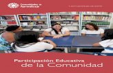 Participación Educativa de la Comunidad€¦ · participación educativa de la comunidad ... a los alumnos como la a comunidad en ... sus propuestas a la comisión Gestora, que está