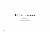 Polarización - materias.df.uba.armaterias.df.uba.ar/f2qa2018c1/files/2012/07/Polarización_v2.3.pdf · El tipo de polarización se debe a las distintas relaciones de fase y amplitud