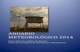 ANUARIO METEOROLÓGICO 2014 - Centro de …€¦ · Dr. José Fábrega Dr. Reinhardt ... “es la condición que determina la dirección del flujo neto de calor entre dos ... El CR