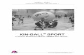 Curso de Kin-ball · canadiense en el año 1986, con el objetivo de promover la salud, la cooperación, el trabajo en equipo y la deportividad. Está diseñado para dar a todos la