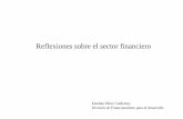 Reflexiones sobre el sector financiero - cepal.org · del Nuevo Consenso y en particular la identidad entre estabilidad nominal, real y financiera. ... • El teorema de Modigliani-Miller