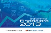 Informe Financiero 2013 - Homecenter.com.co · en menos de 2 dígitos, cerrando en 8.5%, y la inflación se ubica en el nivel más bajo en décadas, alcanzando 1.94% para el año.