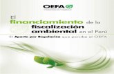 El financiamiento de la fiscalización ambiental en el Perú · tiene como una de sus importantes funciones la fiscalización ambiental de ... de garantizar una fiscalización ambiental
