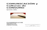 COMUNICACIÓN y Culturas de CONSUMO - …alvarezteran.com.ar/.../03/Consumo-Cuadernillo-TP-2017.pdfCuadernillo de Trabajos Prácticos 3 Comunicación y Culturas de Consumo Claudio