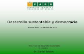 Desarrollo sustentable y democracia - El Cronista · Foro de Desarrollo Sustentable ... análisis y evaluación sobre el estado de la sustentabilidad ambiental en lo ecológico, ...