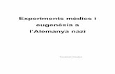 Experiments mèdics i eugenèsia a l’Alemanya nazi³/Treballs de Recerca... · És el moment d’explicitar les motivacions per les quals he triat aquest tema específic dintre