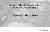 Desarrollo de Producto y Nuevos Accesorios Symaga ... - Silos · Symaga Silos 2016. Product Development-Se basa en tornillos de poliamiada en uniones entre los sectores-Se genera