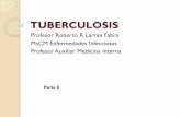 TUBERCULOSIS - uvsfajardo.sld.cuuvsfajardo.sld.cu/sites/uvsfajardo.sld.cu/files/tuberculosis... · semiologia •mirada brillante ... 1- cite 3 formas radiologicas de la tuberculosis