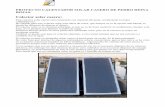 Colector solar casero - calentador solar de agua casero€¦ · Este colector solar casero está construido con material eficiente, ... y como hacerlo en casa, ... Se activaría la