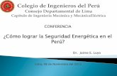 ¿Cómo lograr la Seguridad Energética en el Perú?csd-institute.org/Publish/Cómo lograr la Seguridad Energética en... · Sistema Eléctrico Nacional es declarado en Situación