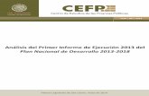 Nacional de Desarrollo - CEFP CámaraDiputados€¦ · Análisis del Primer Informe de Ejecución 2013 del Plan Nacional de Desarrollo 2013‐2018 2 Presentación Con base en lo dispuesto