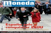 Espaæa sale a conquistar EEUU - Moneda Única – La revista económica de … · 2012-01-11 · son las Comunidades Autónomas y no como la suma heterogØnea de ellas. ... verdadero